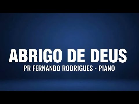 ABRIGO DE DEUS / PR FERNANDO RODRIGUES [PIANO]