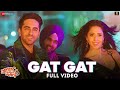Gat Gat Full Video Dream Girl Ayushmann K Nushrat B Meet Bros Ft Jass Z Khushboo G