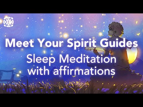 Guided Sleep Meditation, Meet Your Spirit Guides, Sleep Meditation with Affirmations
