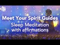 Guided Sleep Meditation Meet Your Spirit Guides Sleep Meditation With Affirmations