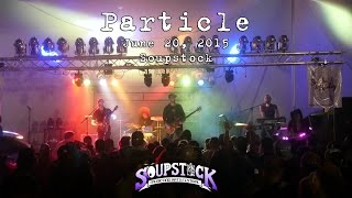 Particle: 2015-06-20 - Soupstock VI; Shelton, CT [HD]