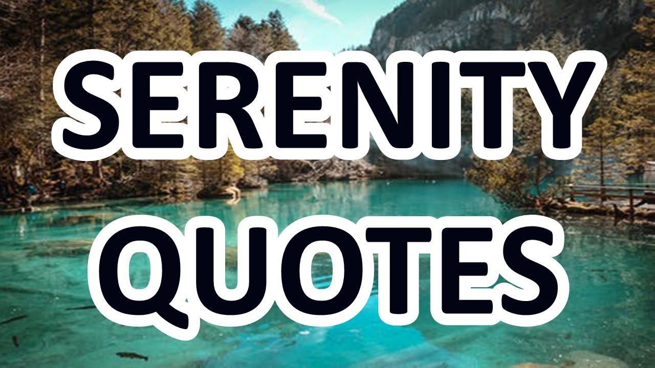 Be More Serene - Motivational Quotes about SERENITY