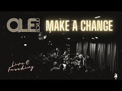 Make A Change - Live @Fasching Stockholm 03/02/24