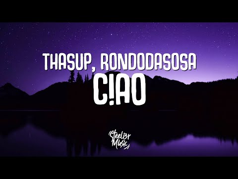 thasup, Rondodasosa - c!ao (Testo/Lyrics)