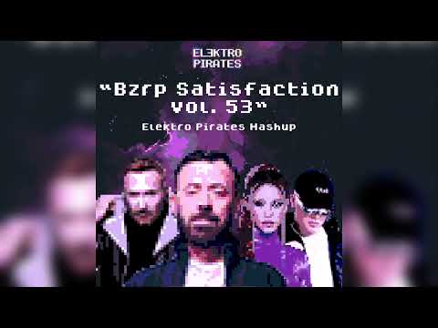 "Bzrp Satisfaction vol. 53" Elektro Pirates Mashup (Benassi, Guetta, Shakira, Bizarrap)