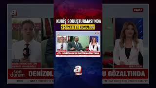 Kuriş Soruşturması'nda 9 Şirkete El Konuldu! | A Haber #shorts