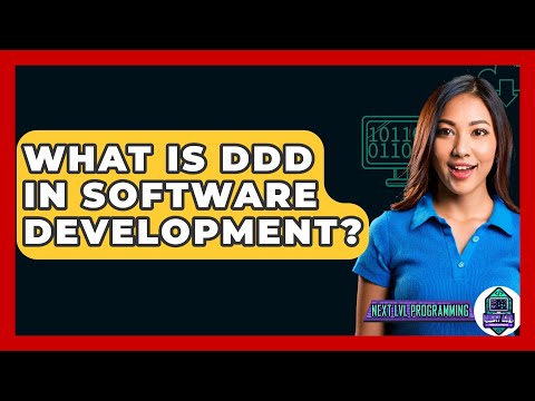 What Is DDD In Software Development? - Next LVL Programming