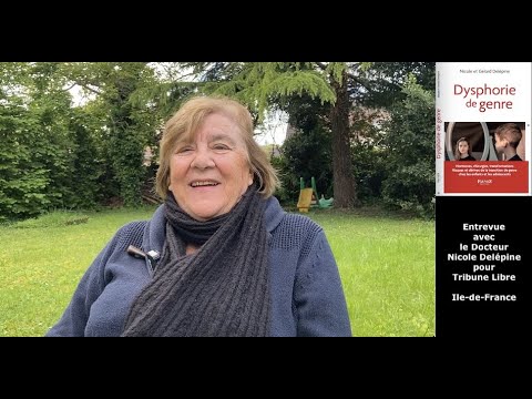 Dysphorie de genre & transmania : aspects médicaux/sociétaux | Dr Nicole Delépine pédiatre oncologue