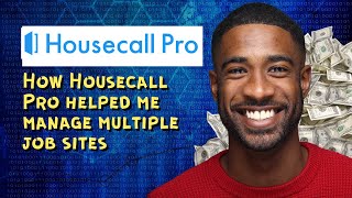 How Housecall Pro helped me manage multiple job sites