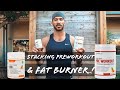 Preworkout/ Fat Burner Stacking