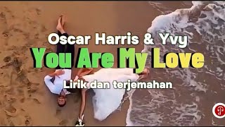Download lagu You are My Love_Oscar Harris met Yvy_1974 (Lirik&terjemahan) mp3