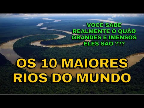 The 10 LARGEST Rivers in the World - Do you really know how big and immense they are???