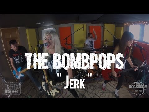 The Bombpops - "Jerk" Live! from The Rock Room
