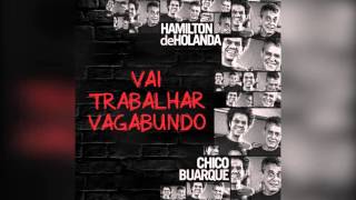 Hamilton de Holanda e Chico Buarque - "Vai Trabalhar Vagabundo" - Single