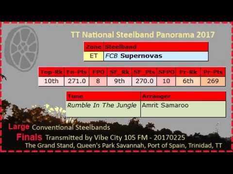 Pano Finals Lg 2017 - FCB Supernovas Steel Orchestra - Rumble In The Jungle (Arr Amrit Samaroo)