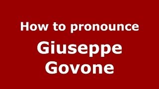 How to pronounce Giuseppe Govone