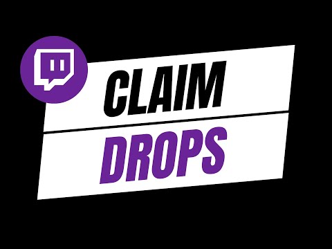 How To Claim Twitch Drops - Full Guide