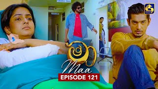 Maa (මා) | Episode 121 | 16th October 2025 | Swarnavahini preview image