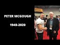 Today We Lost a Legend - Peter McGough RIP