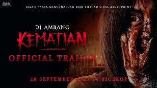 Official Trailer Di Ambang Kematian - 28 September Di Bioskop