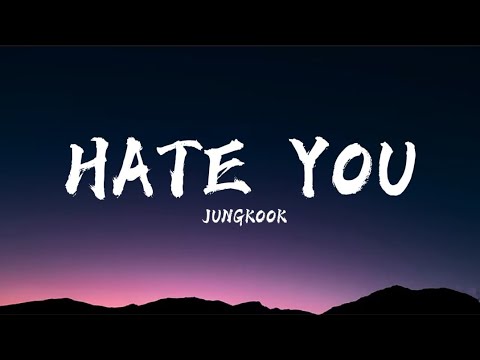 Hate You - Jungkook | Lyrics