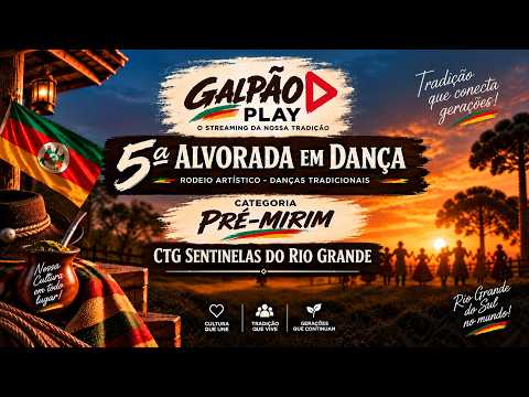 5ª ALVORADA EM DANÇA | CTG SENTINELAS DO RIO GRANDE | PRÉ-MIRIM | APRESENTAÇÃO COMPLETA