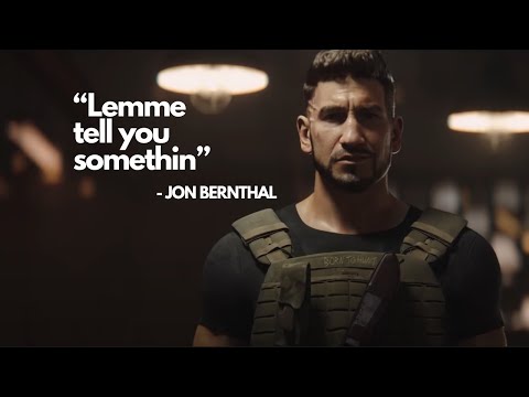 Video ends when Jon Bernthal says "Let me tell you something"