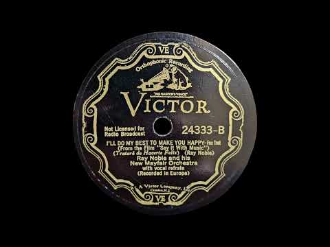 1932 Ray Noble - I'll Do My Best To Make You Happy (Al Bowlly, vocal)
