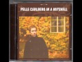 Pelle Carlberg - Why Do Today What You Can Put Off Until Tomorrow