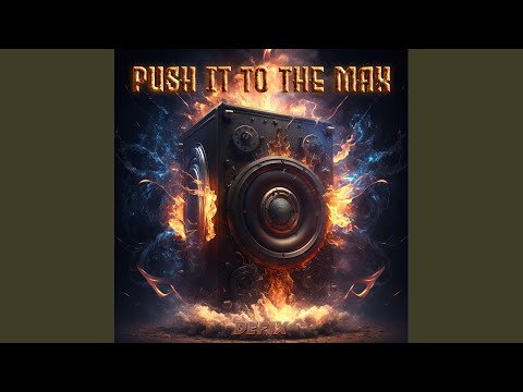 Push It To The Max