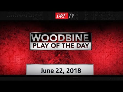 Woodbine Play of the Day - June 22, 2018