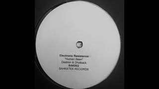 ELECTRONIC RESISTANCE "Human Been" (John Dahlbäck Remix)(2005 SAHKATEK)