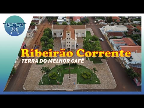 Conheça a Cidade de RIBEIRÃO CORRENTE, conhecida como a "TERRA DO MELHOR CAFÉ"