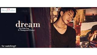 [GKVN][Han/Rom/Vietsub] Lee Gikwang (이기광) _ Dream (꿈) (Feat. 승연 (Luizy))