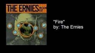 &quot;Fire&quot; by The Ernies