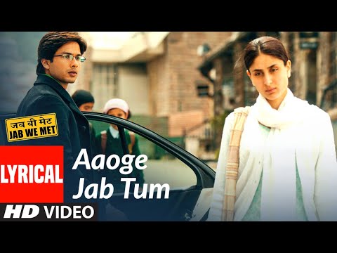 Lyrical: Aaoge Jab Tum | Jab We Met | Kareena Kapoor, Shahid Kapoor | Ustad Rashid Khan