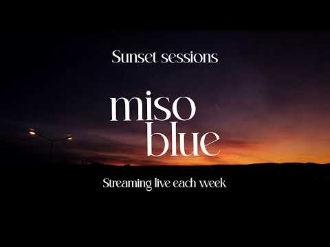 Sunset Sessions Trailer - Miso Blue