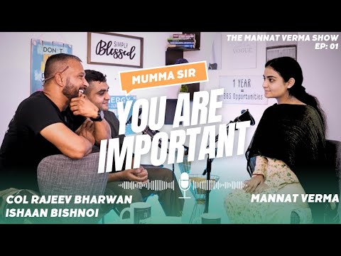 Unveiling Life's Joys: In Conversation with Col Rajeev Bharwan | Episode 01 | The Mannat Verma Show