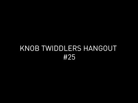 Knob Twiddlers Hangout #25 - Olivia Jack, Richard Devine, William Fields, Speedy J