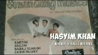 Download lagu HASYIM KHAN. -  KATA YANG PASTI mp3