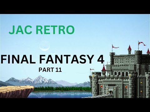 LET'S PLAY FINAL FANTASY 4 part 11