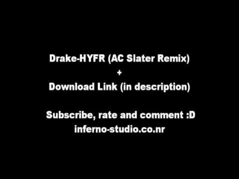 Drake - HYFR AC Slater Remix