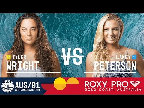 Tyler Wright vs. Lakey Peterson - Roxy Pro Gold Coast 2017 Quarterfinals, Heat 2