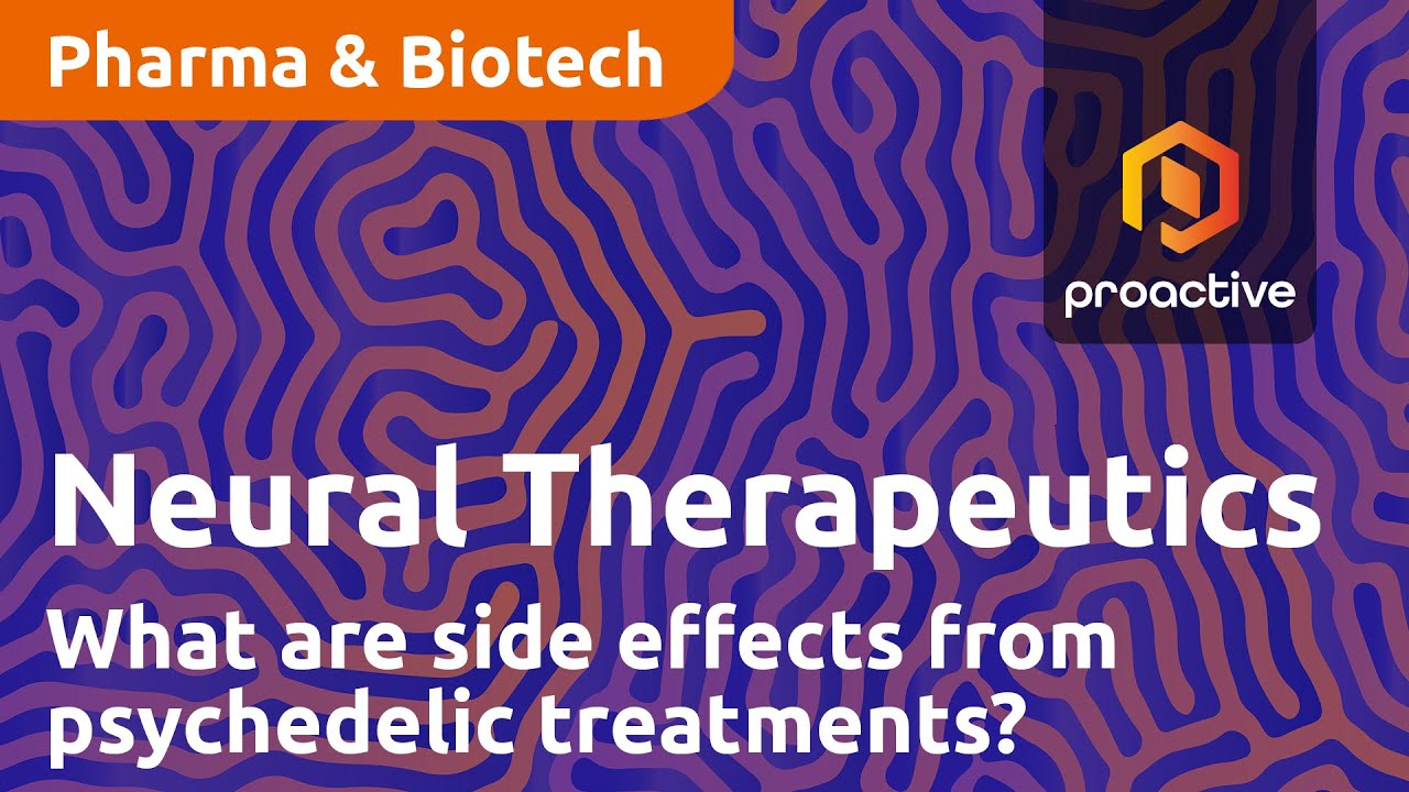 What side effects should we be concerned about from psychedelic treatments? - Neural Therapeutics