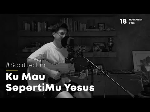 #SaatTeduh - Ku Mau SepertiMu Yesus (Yeshua Abraham)