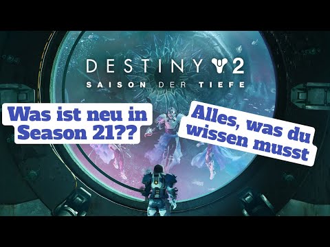 WAS ist neu in SEASON 21? Saison der Tiefe Guide, Alles, was du wissen musst! #destiny2 #saison21