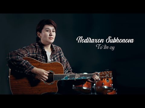 Nodiraxon Subhonova - Toʻlin oy