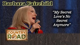 Barbara Fairchild secret love isn&#39;t secret anymore!