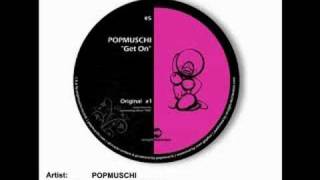 POPMUSCHI - GET ON (Radio Edit)