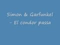 Simon & Garfunkel- El condor pasa (Lyrics ...